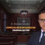 Vou Ser Julgado pelo Tribunal do Júri e Agora? Um Guia Passo a Passo.