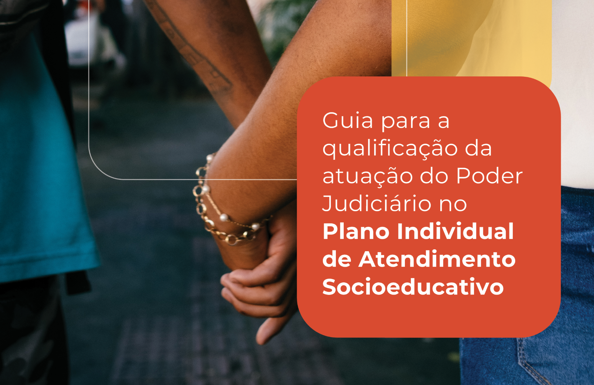 CNJ apresenta guia inovador que visa aprimorar o atendimento individualizado a adolescentes do sistema socioeducativo