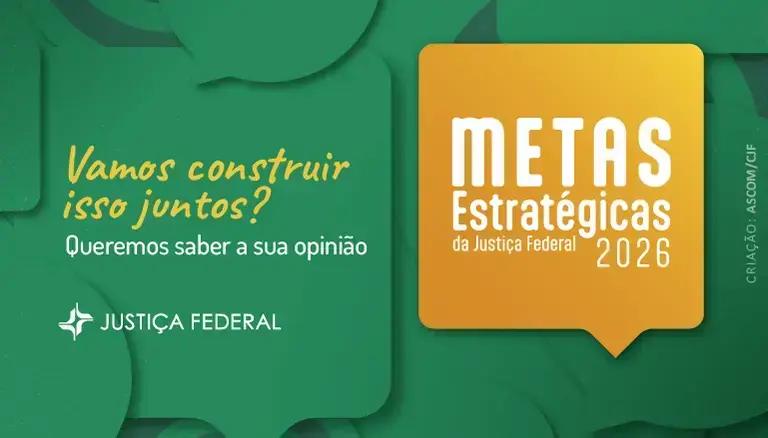 CJF Discute Metas da Justiça Federal para 2026 com a Sociedade
