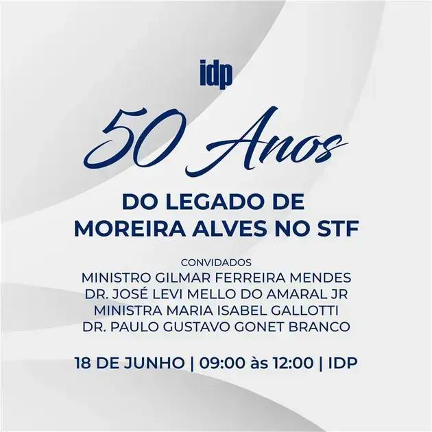 IDP homenageia o legado do ministro Moreira Alves em seminário
