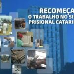 Santa Catarina transforma reclusão em oportunidade de reintegração social