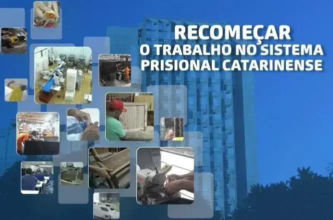 Santa Catarina transforma reclusão em oportunidade de reintegração social