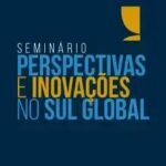 Seminário sobre Inovações no Sul Global é Sediado pelo STF
